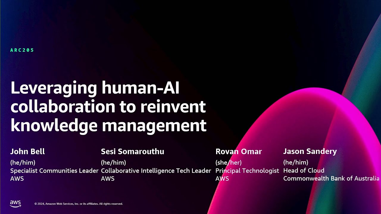AWS re:Invent 2024 - Leveraging human-AI collaboration to reinvent knowledge management (ARC205)