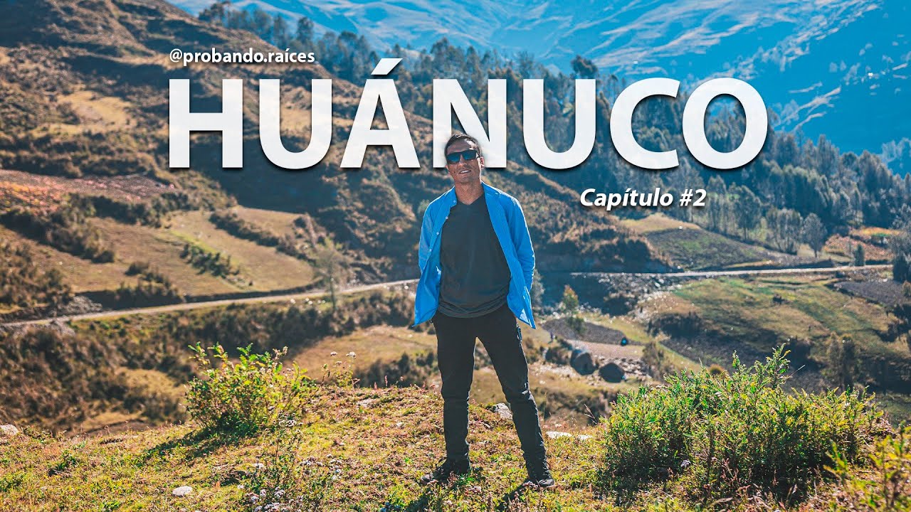 HUÁNUCO Cap. #2 [Documental]