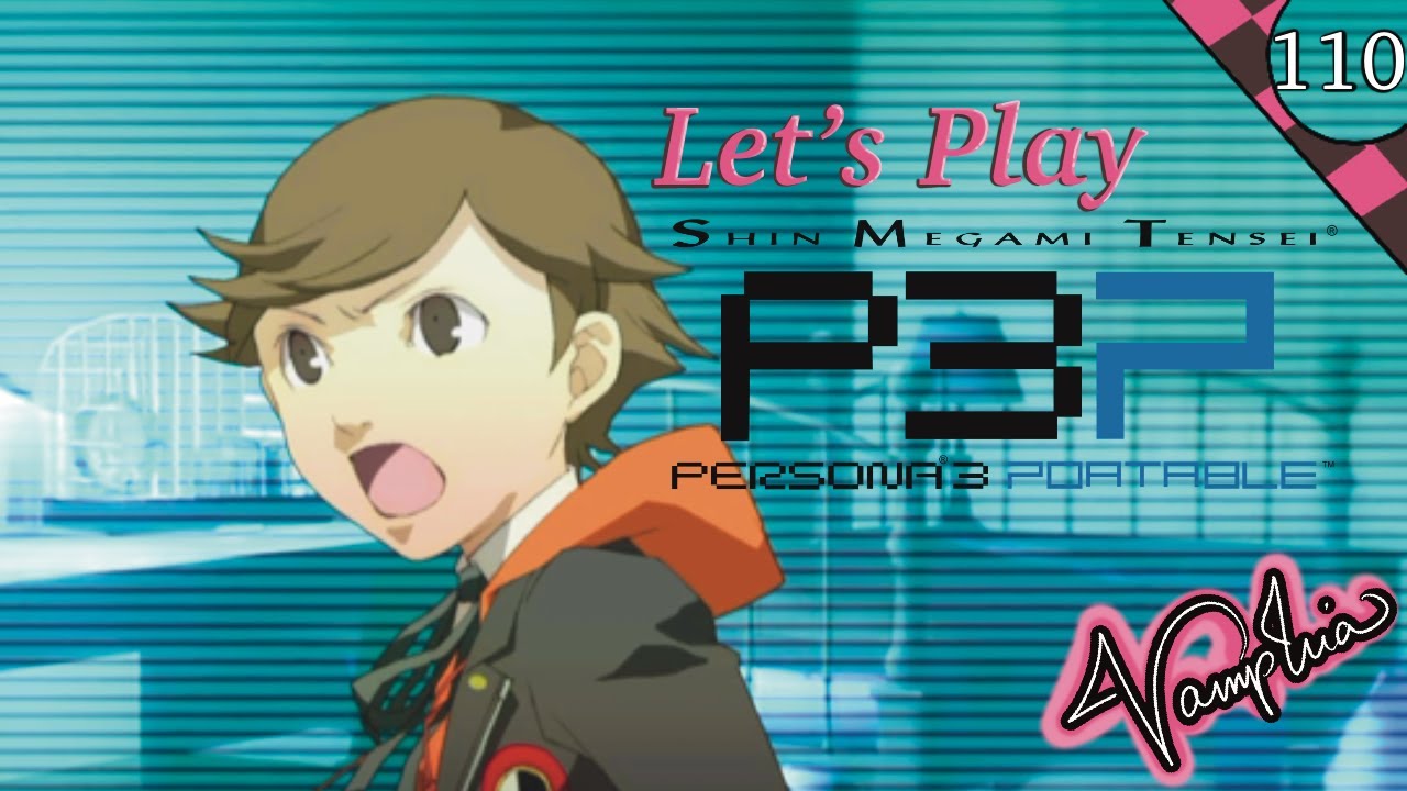 Living With Determination | Let’s Play Persona 3 Portable | Episode 110