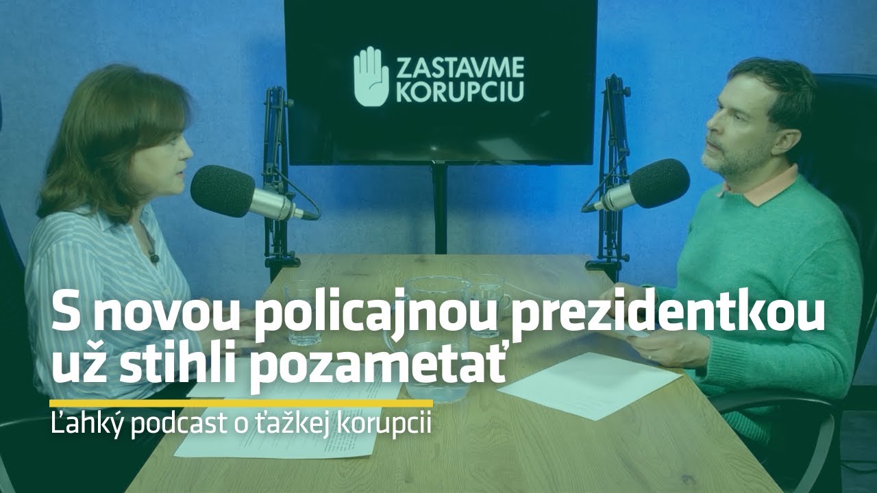 ✋🏻 Zastavme korupciu: S novou policajnou prezidentkou už stihli pozametať