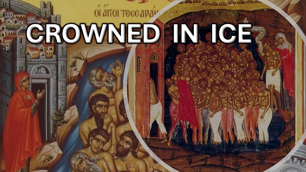 FORTY MARTYRS OF SEBASTE: ETERNAL GLORY vs  Modernist PERFIDY | Counter Revolution