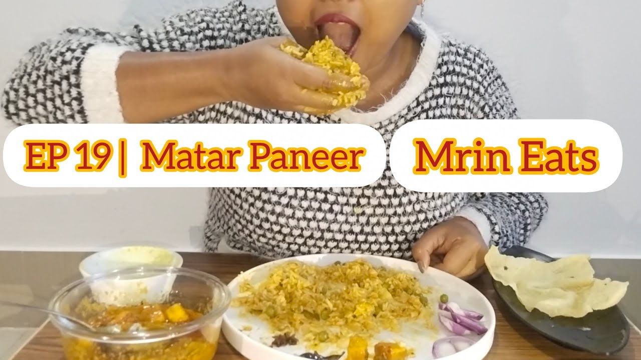 Eating Spicy Matar Paneer 🔥🔥🔥| Mukbang | Mrin Eats