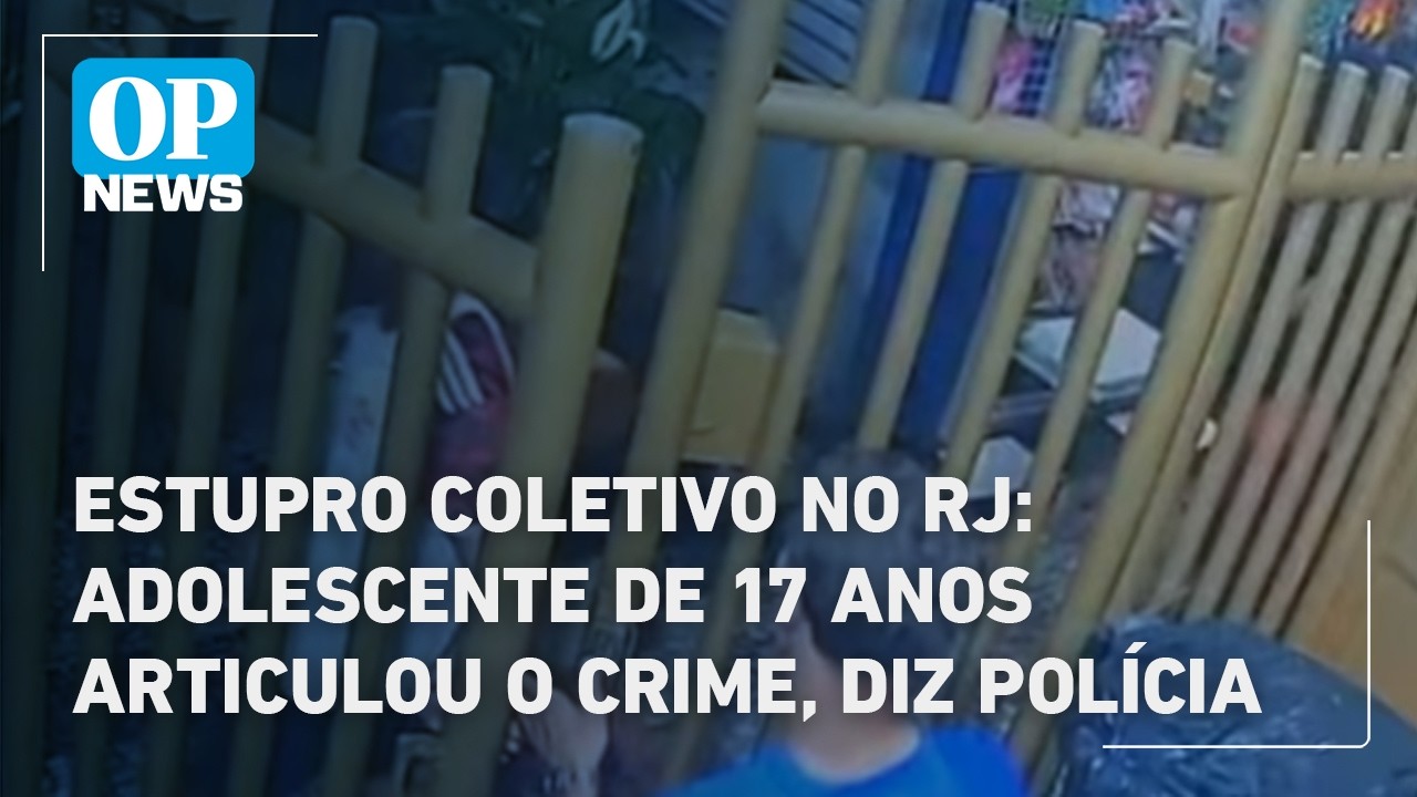 Estupro coletivo no RJ: adolescente de 17 anos articulou o crime, diz Pol&iacute;cia | O POVO News