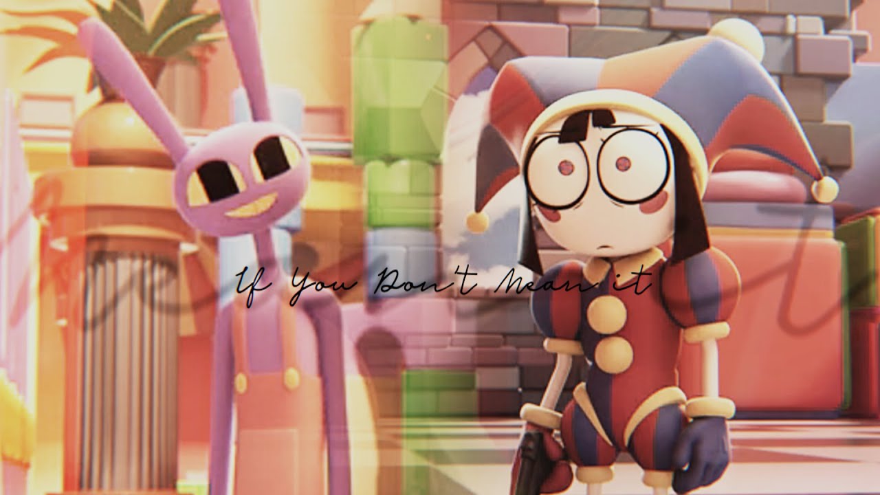 If You Don't Mean it AMV | Jax x Pomni (Funnybunny)