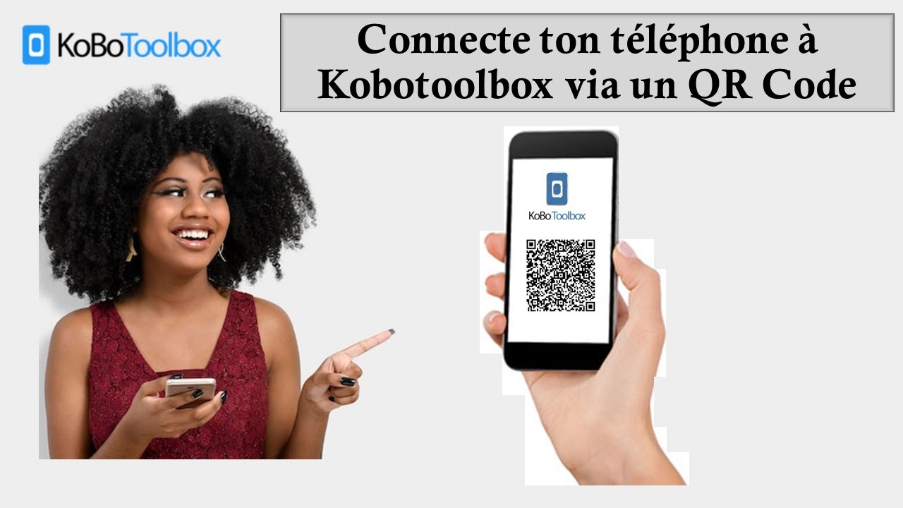Utilise un QR Code pour connecter ton téléphone au serveur Kobotoolbox : Kobo Collect ou ODK Collect