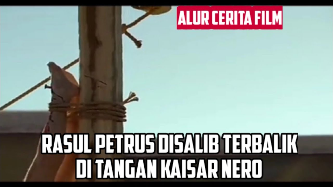 Alur Cerita Film Rasul Petrus Martir dibawah pimpinan Kaisar Nero