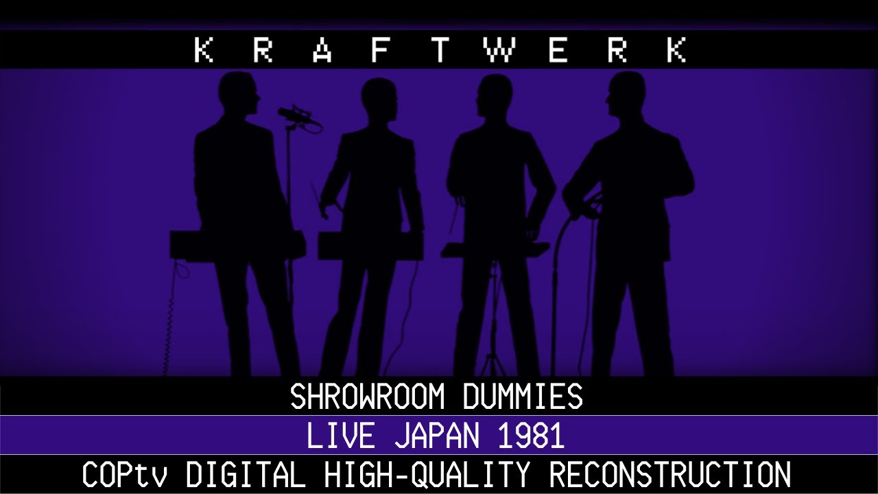 Kraftwerk - Showroom Dummies Live in Japan 1981 (COPtv Digital High-Quality Reconstruction)