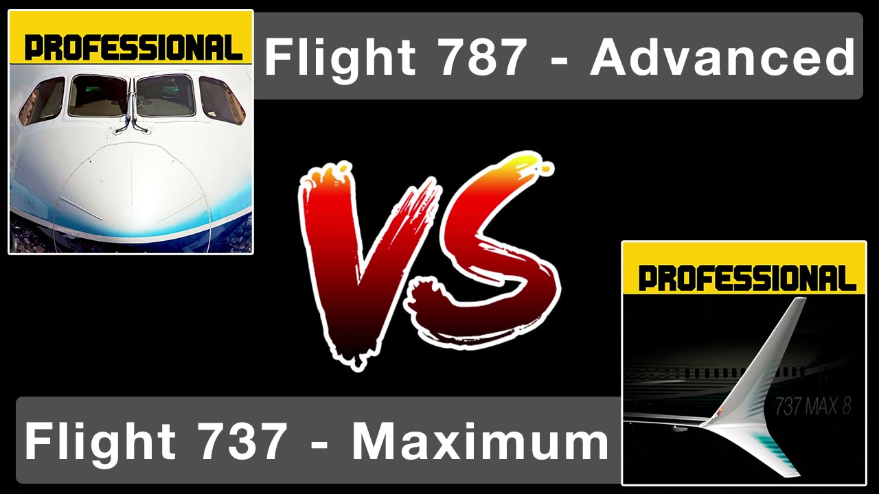 Flight 787 Advanced vs Flight 737 MAXIMUM
