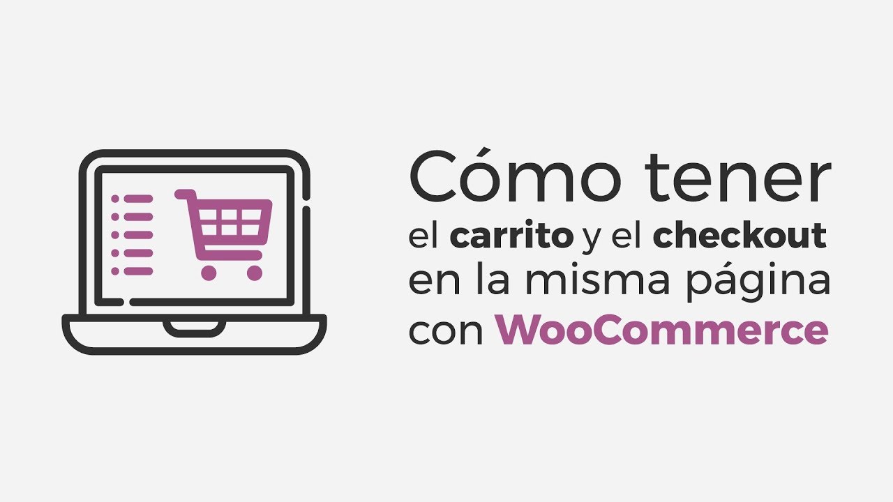 Cómo colocar el carrito en la página de checkout en WooCommerce