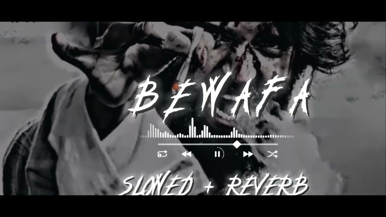 BEWAFA SONG GANA