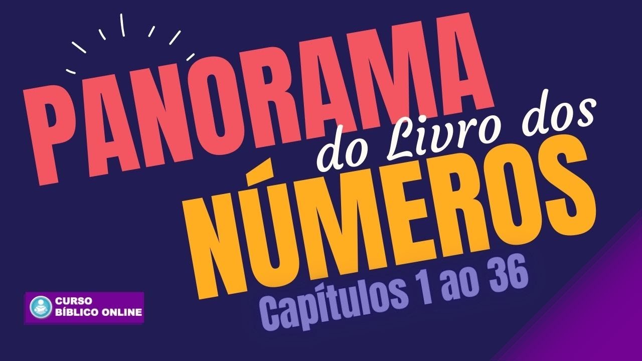 NÚMEROS - Panorama do Livro de Números
