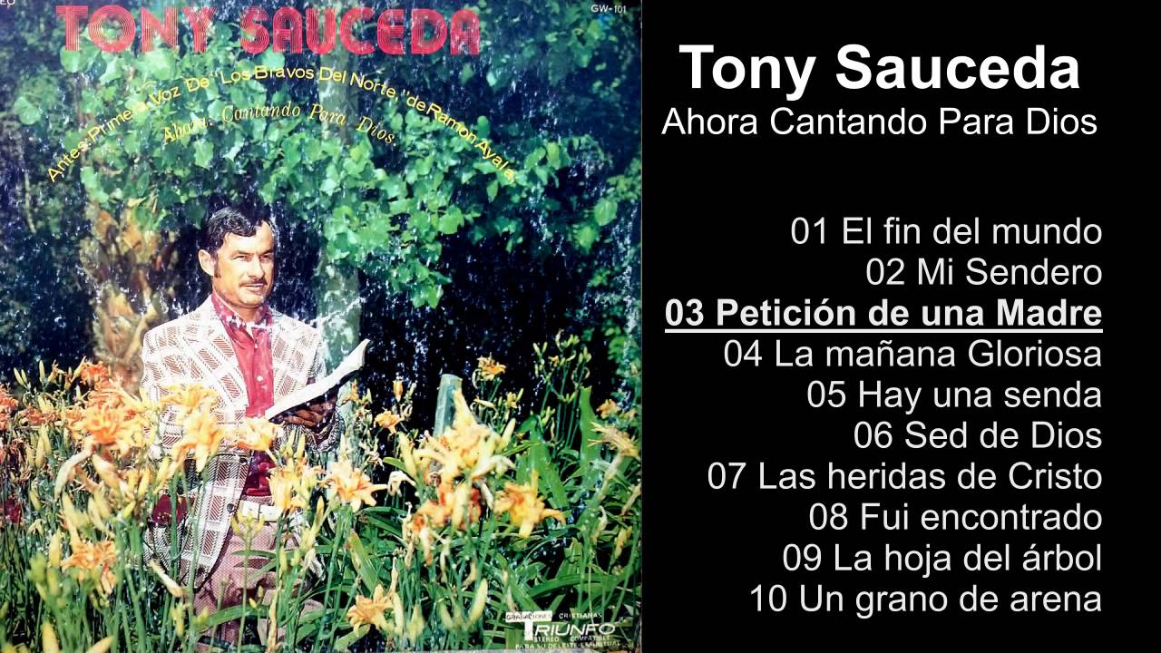 Tony Sauceda – Ahora Cantando Para Dios - Album Completo - 720p