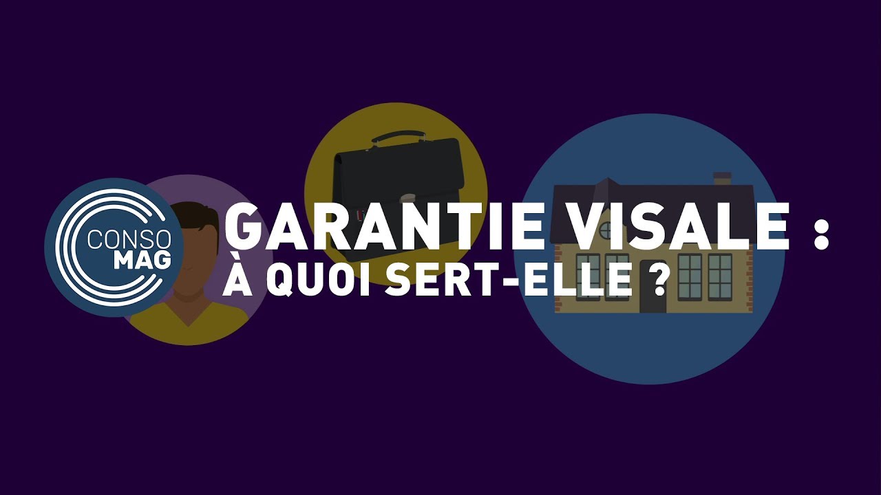 Qu'est-ce que la garantie VISALE ? - #CONSOMAG