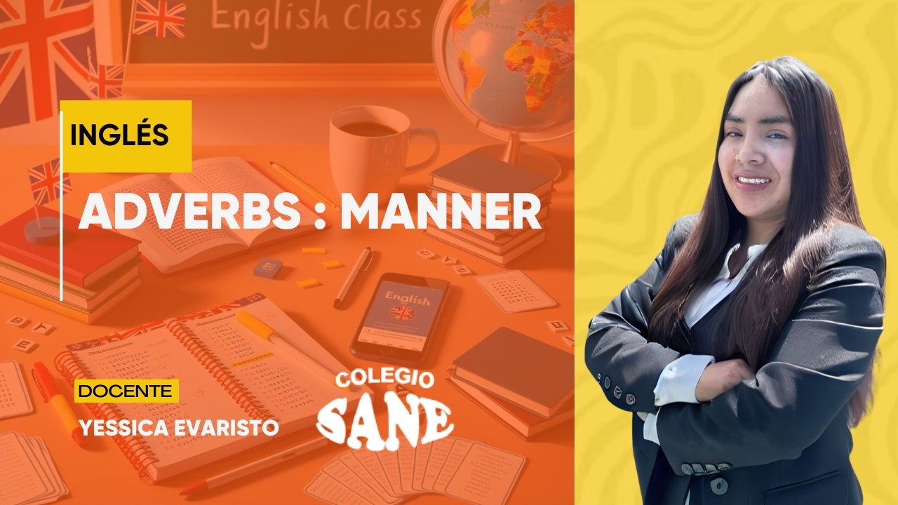INGLÉS / ADVERBS : MANNER  / 4º II BIM / 15 - 02