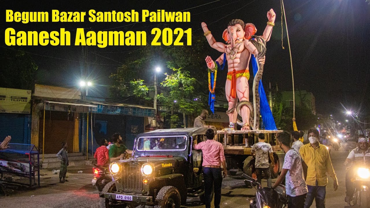 Begum Bazar Santosh Pailwan Ka Ganesh Aagman 2021 | Begum Bazar Pailwan Ganesh 2021 |