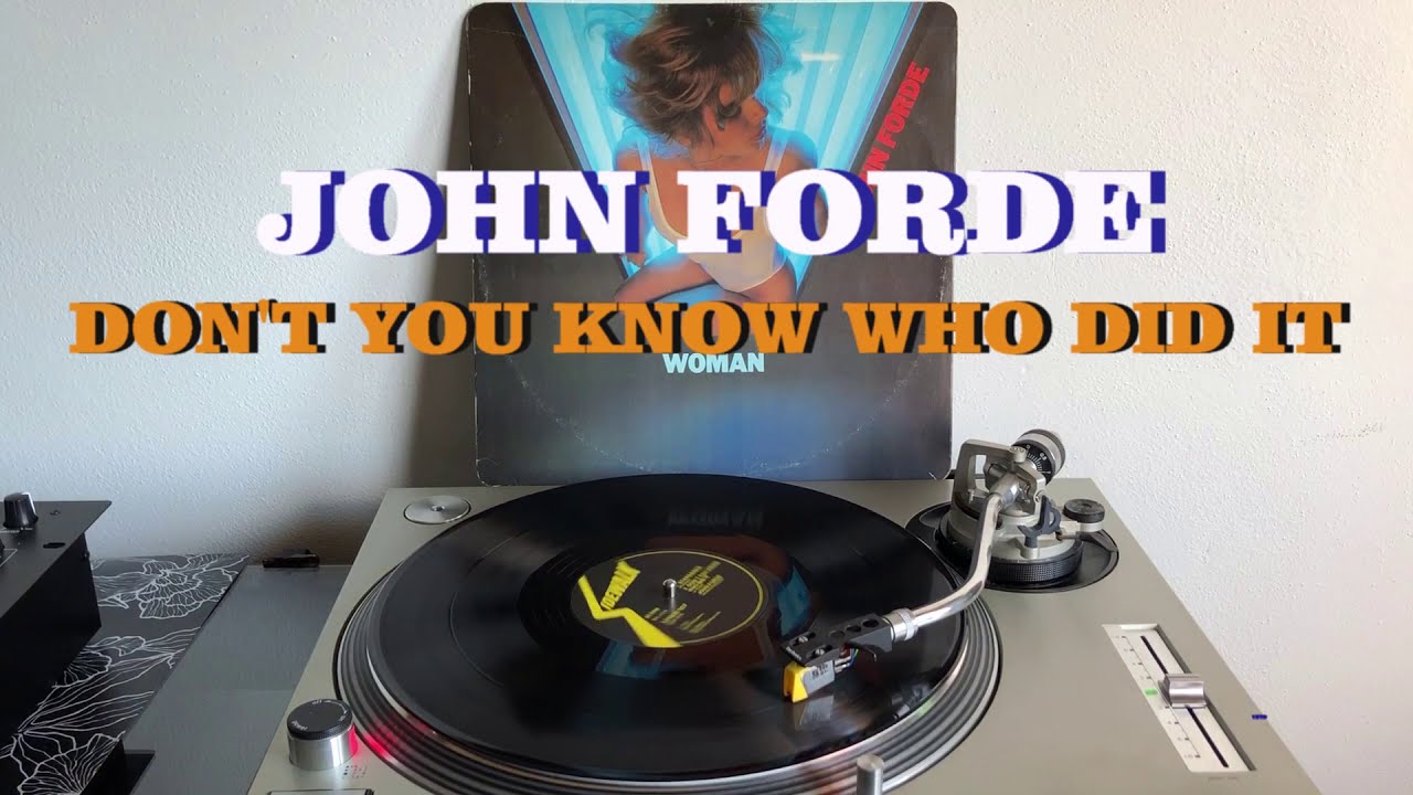 John Forde - Don't You Know Who Did It (Disco Music-Funky 1979) (Extended Version) HQ - FULL HD