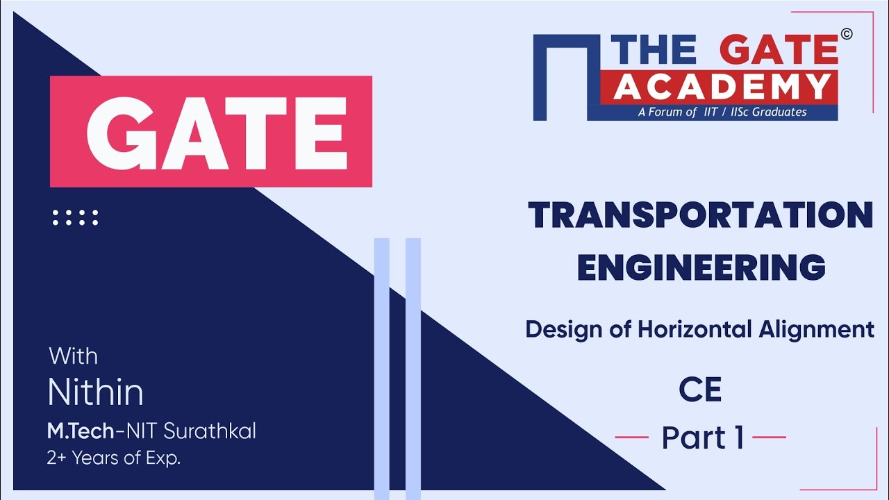 Part 1 | Design of Horizontal Alignment | Transportation Engineering | Highway Geometric Designs