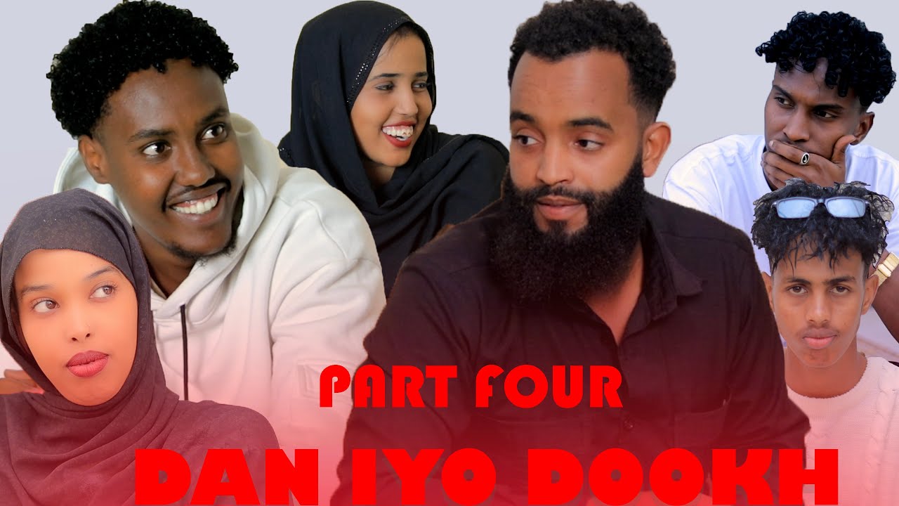 DAN IYO DOOKH SOMALI MUSASAL FILM QAYBTA 4AAD 2025