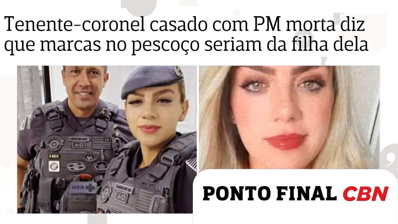 Tenente-coronel casado com PM morta diz que marcas no pescoço seriam da filha de 7 anos dela; OUÇA