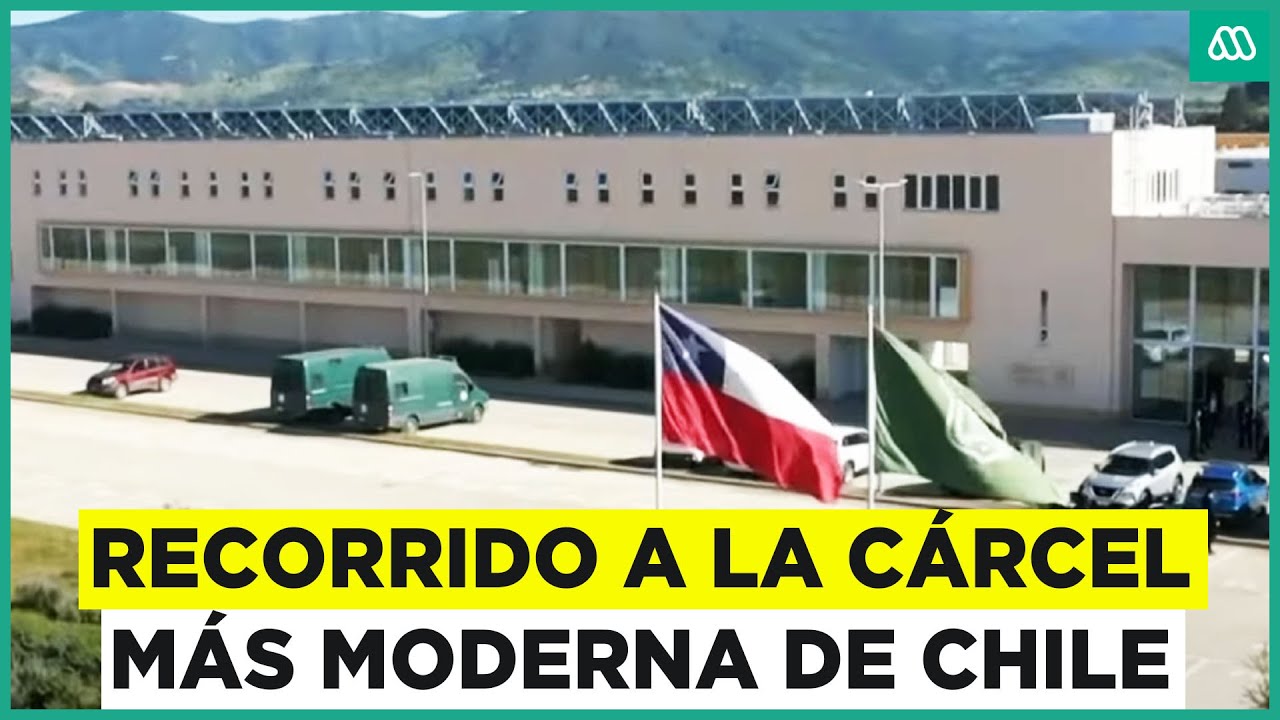 La nueva cárcel más moderna de Chile: El recorrido exclusivo de su interior