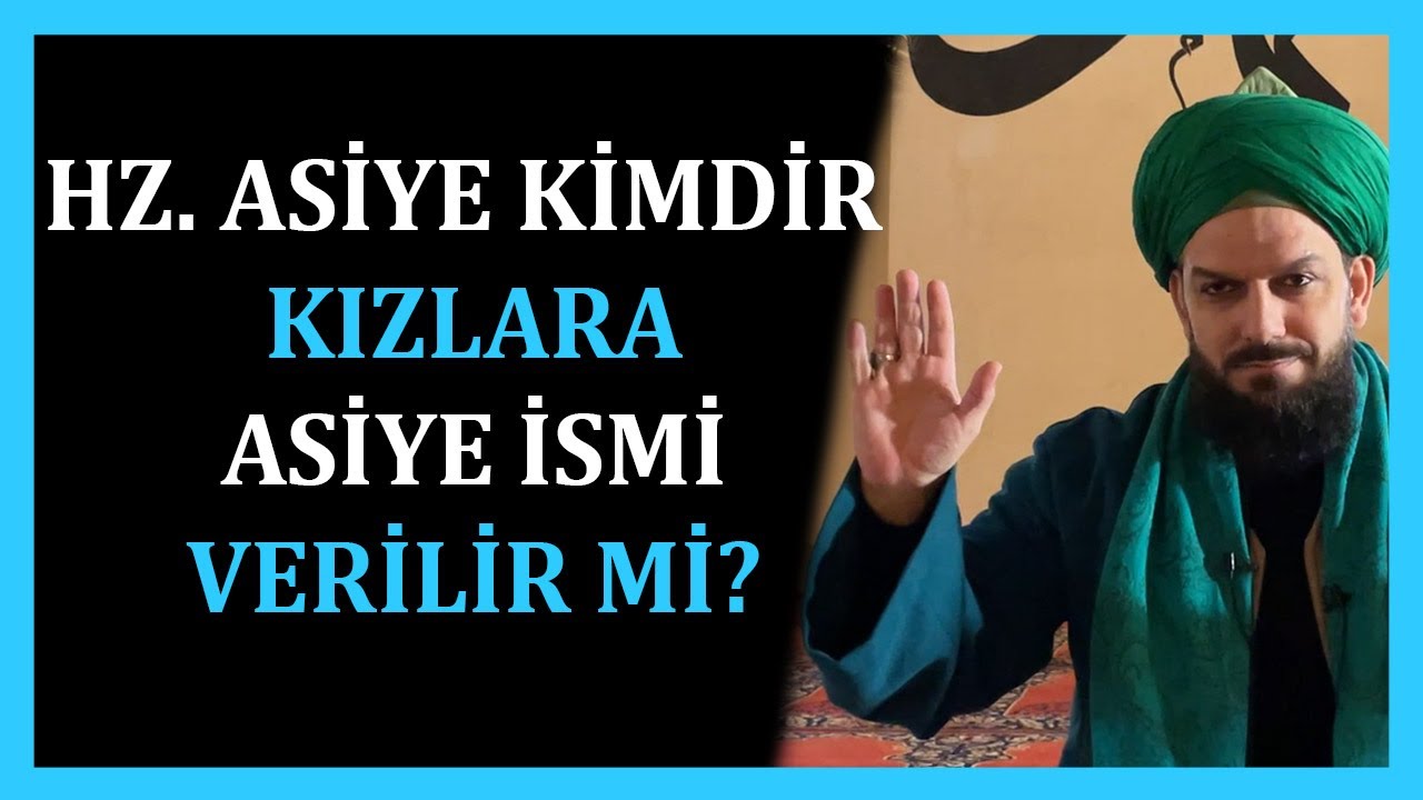 3942. HZ ASİYE KİMDİR - ASİYE İSMİ KOYULUR MU