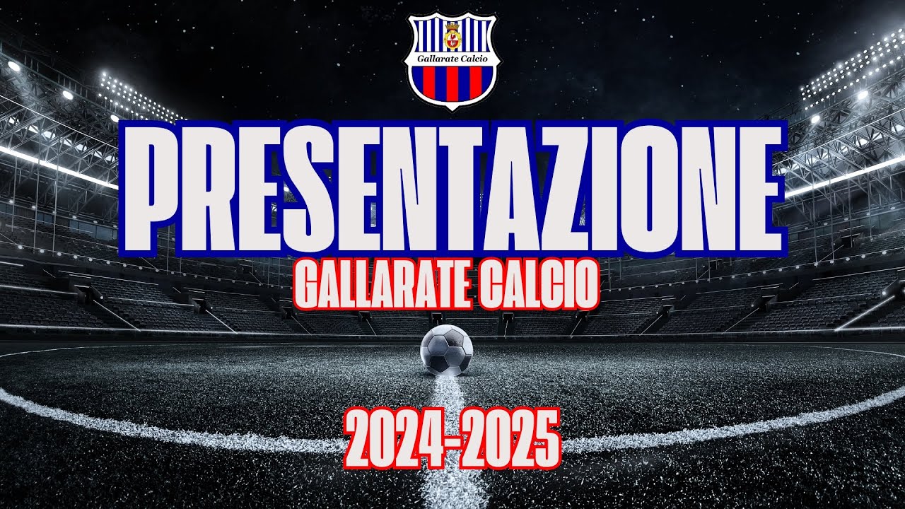 Gallarate - Presentazione stagione 2024/2025