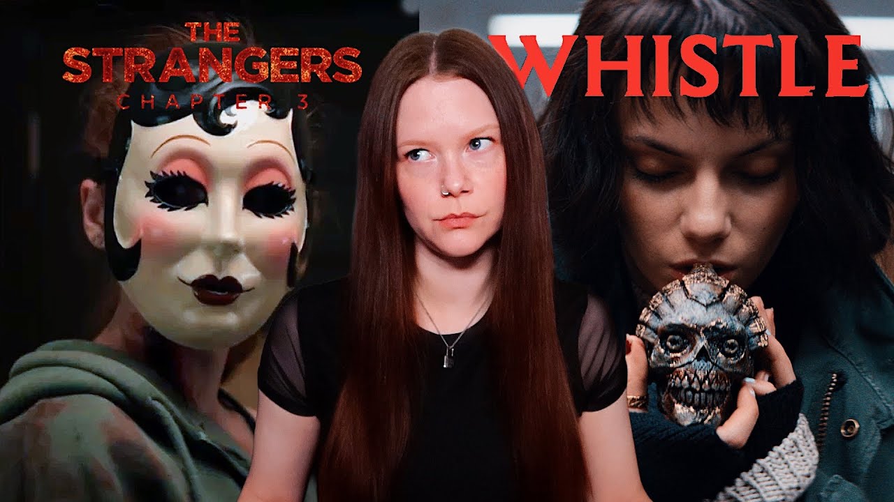 The Strangers Chapter 3 (2026) + Whistle (2026) Tandem Review | Here we go again...
