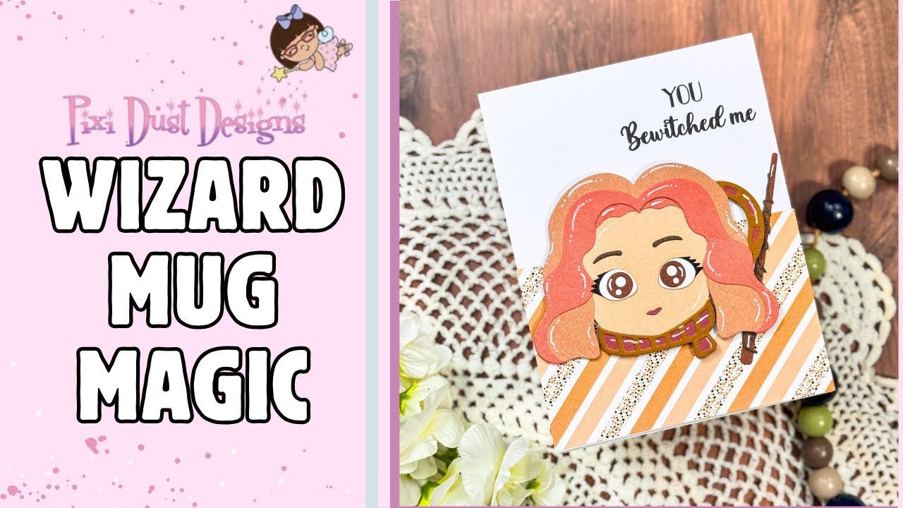 Easy Clean & Layered Valentine Card | Girl Wizard Mug Die