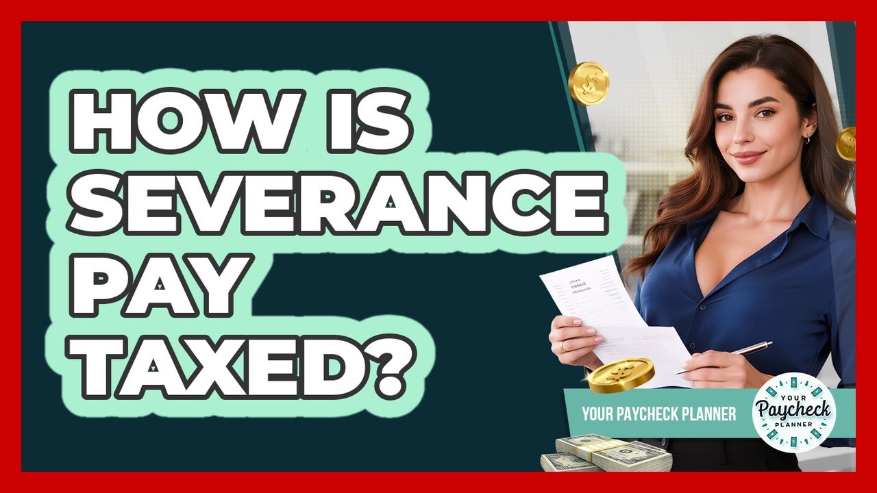 How Is Severance Pay Taxed?