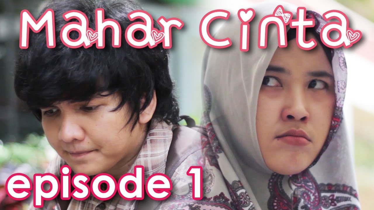 MAHAR CINTA Eps 1 - Web Series Inspirasi