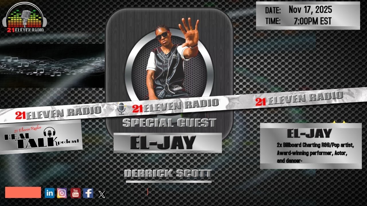 The 21 Eleven Radio Show Virtual Interview with EL-JAY Hosted by Derrick R Scott