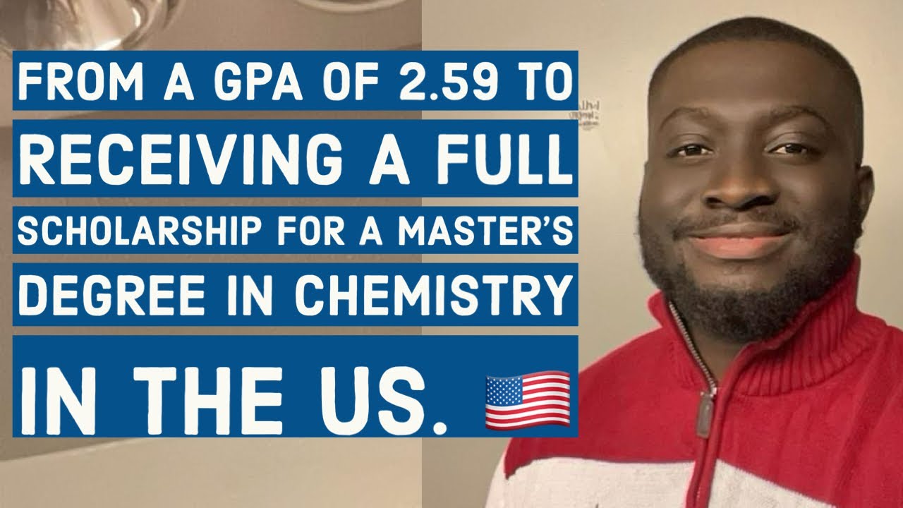 How I secured a fully funded scholarship with a 2.59 GPA to pursue MA in Chemistry 🇬🇭🇺🇸
