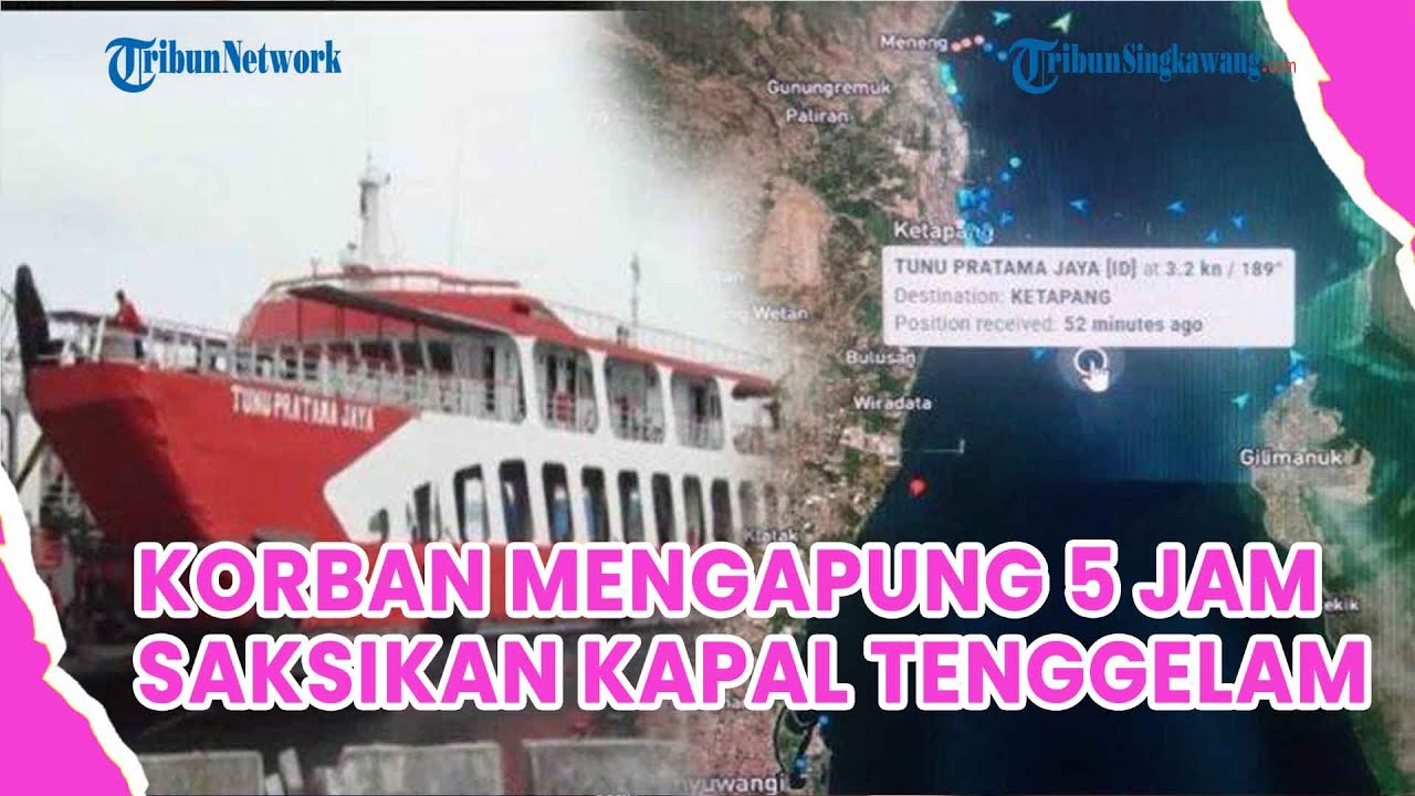 Korban Mengapung Selama 5 jam Hingga Saksikan KMP Tunu Pratama Jaya Tenggelam