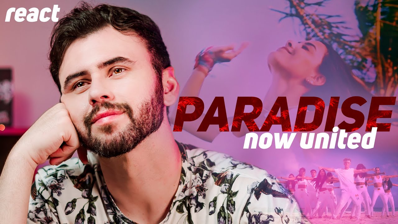 (Reação)Now United - Paradise (Official Mexico Memories Video) | Raudman Riéquitis