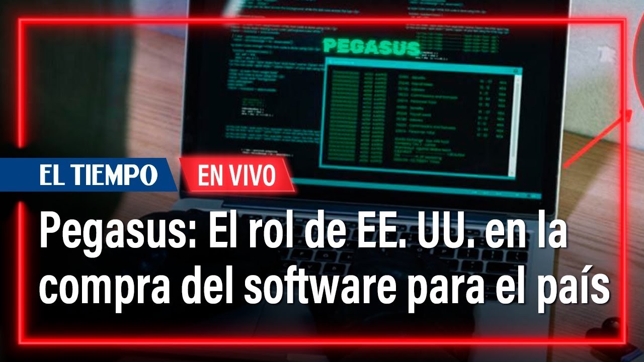 En VIVO: Pegasus: el rol de Estados Unidos en la compra del software para Colombia | El Tiempo