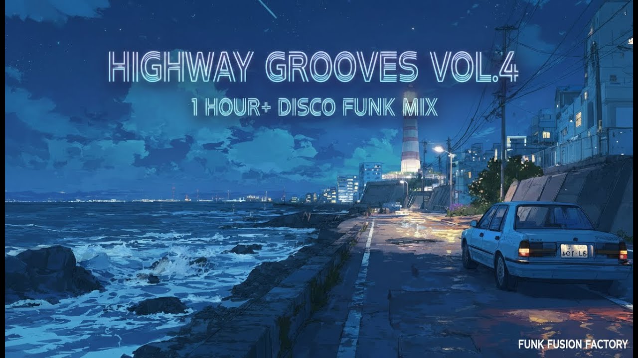 Highway Grooves Vol.4 - 1 Hour + Disco Funk Mix | Night Drive Vibes [FUNK FUSION FACTORY]