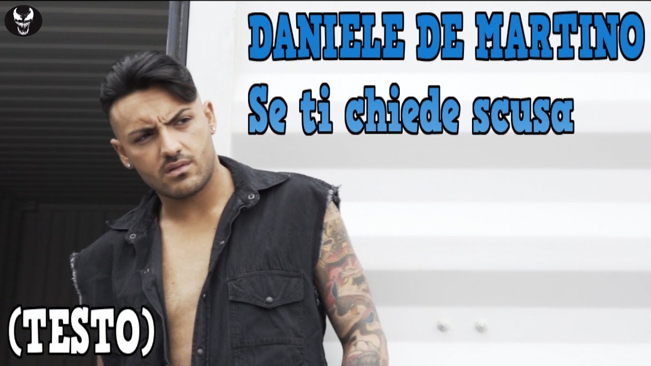 DANIELE DE MARTINO - Se ti chiede scusa (testo)