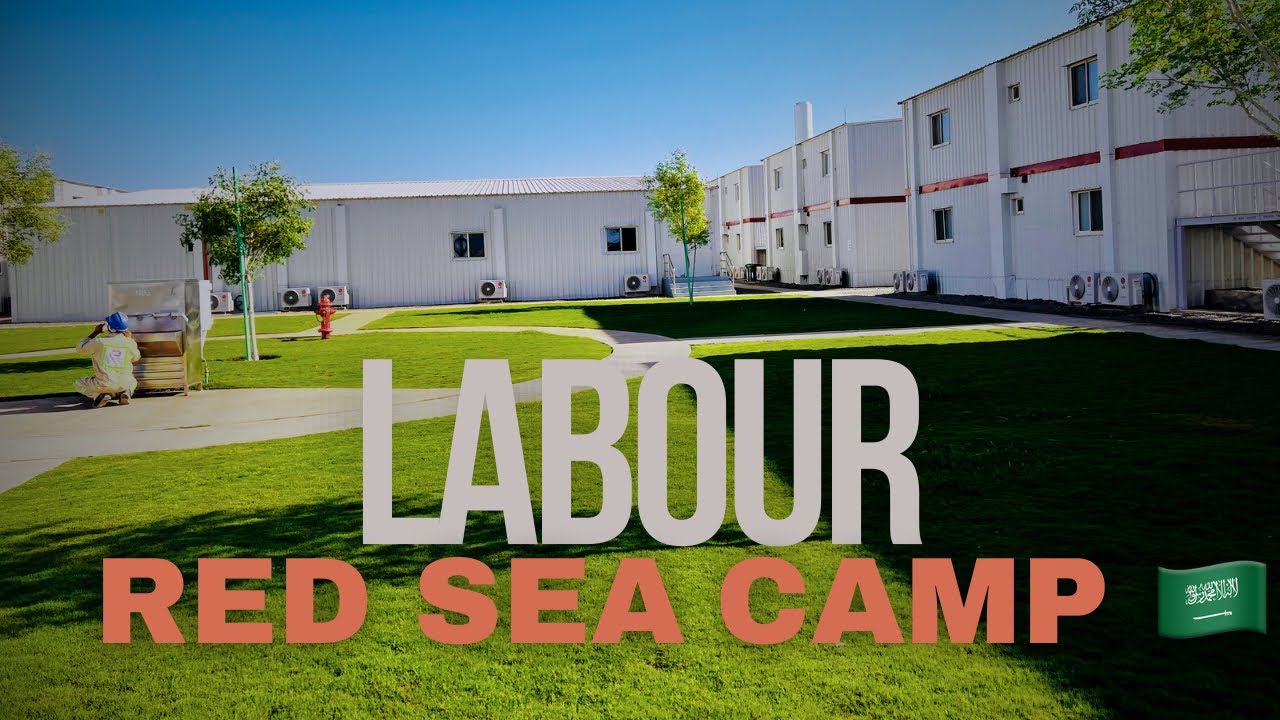 Labour Camp In Saudi Arabia | Red Sea Camp | Labour Accommodation