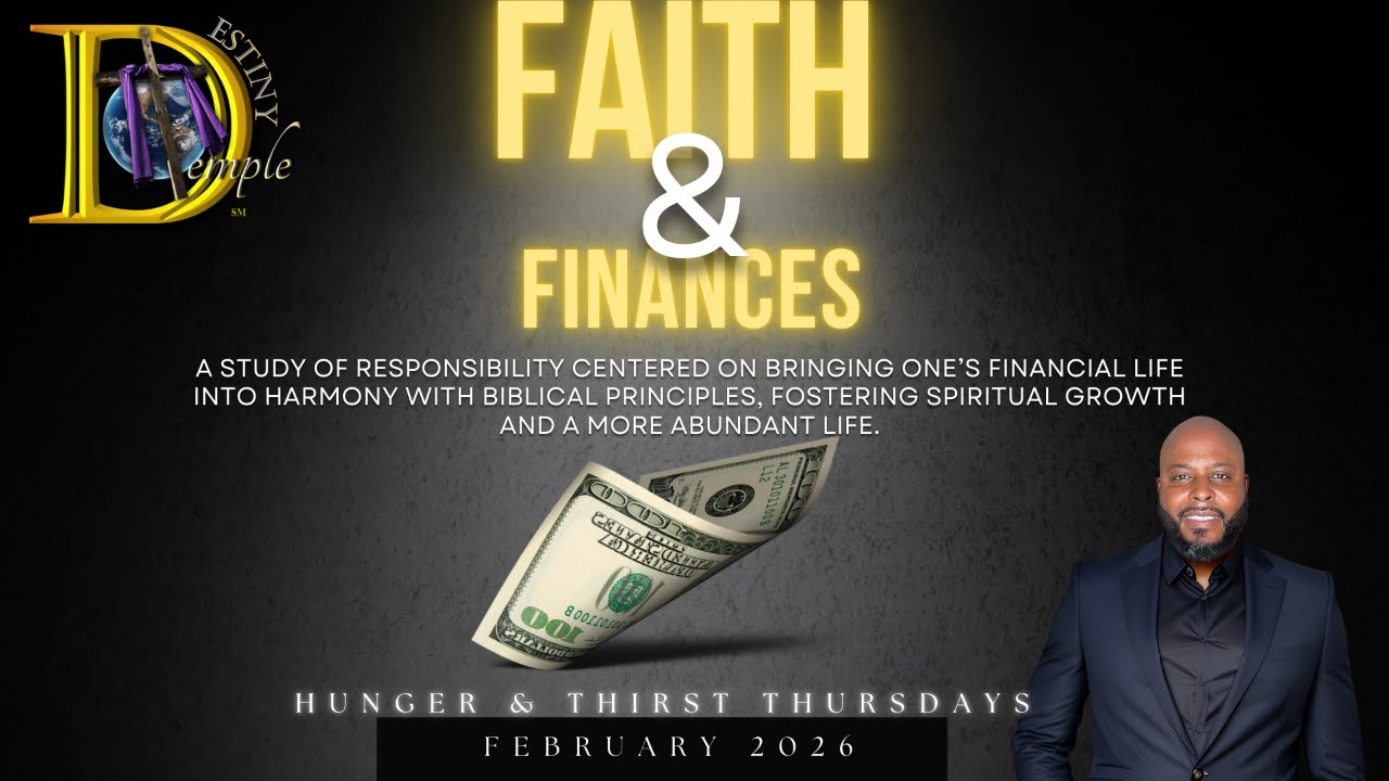February 12, 2026 Hunger & Thirst Thursday | Faith & Finances 2