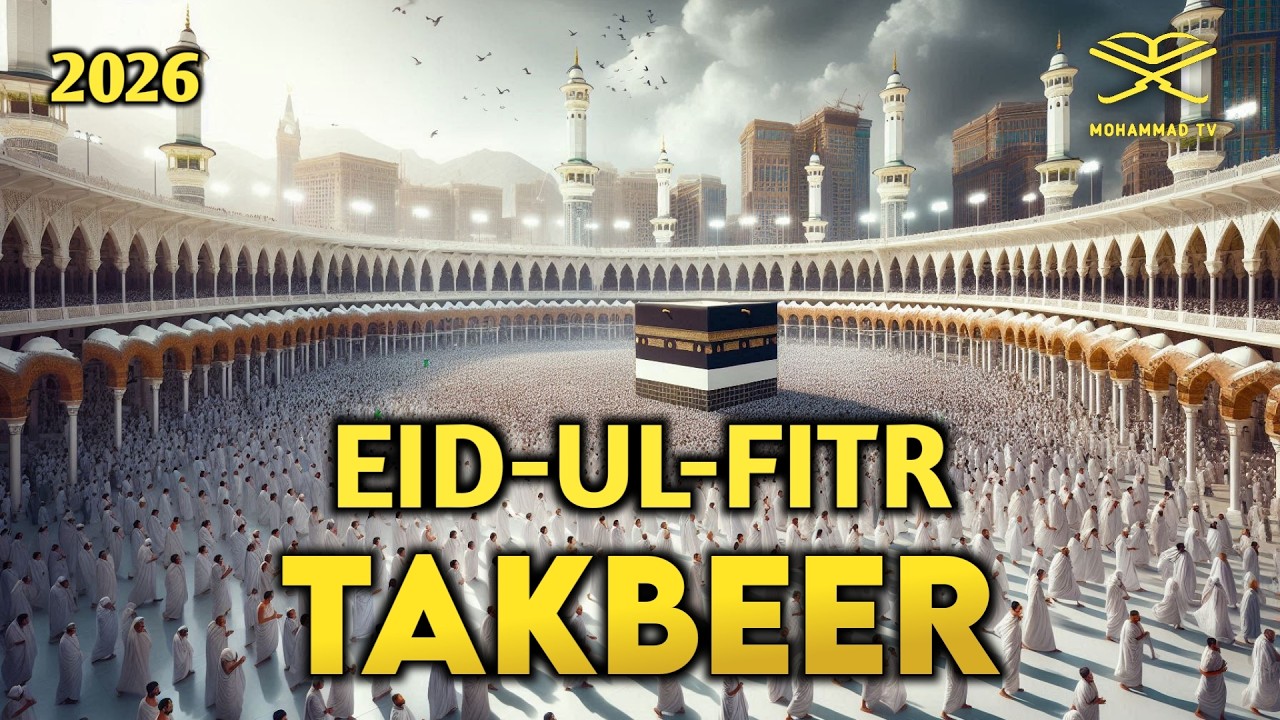 Eid Takbeer 2026 | Full Takbeer for Eid ul-Fitr | Mohammad TV