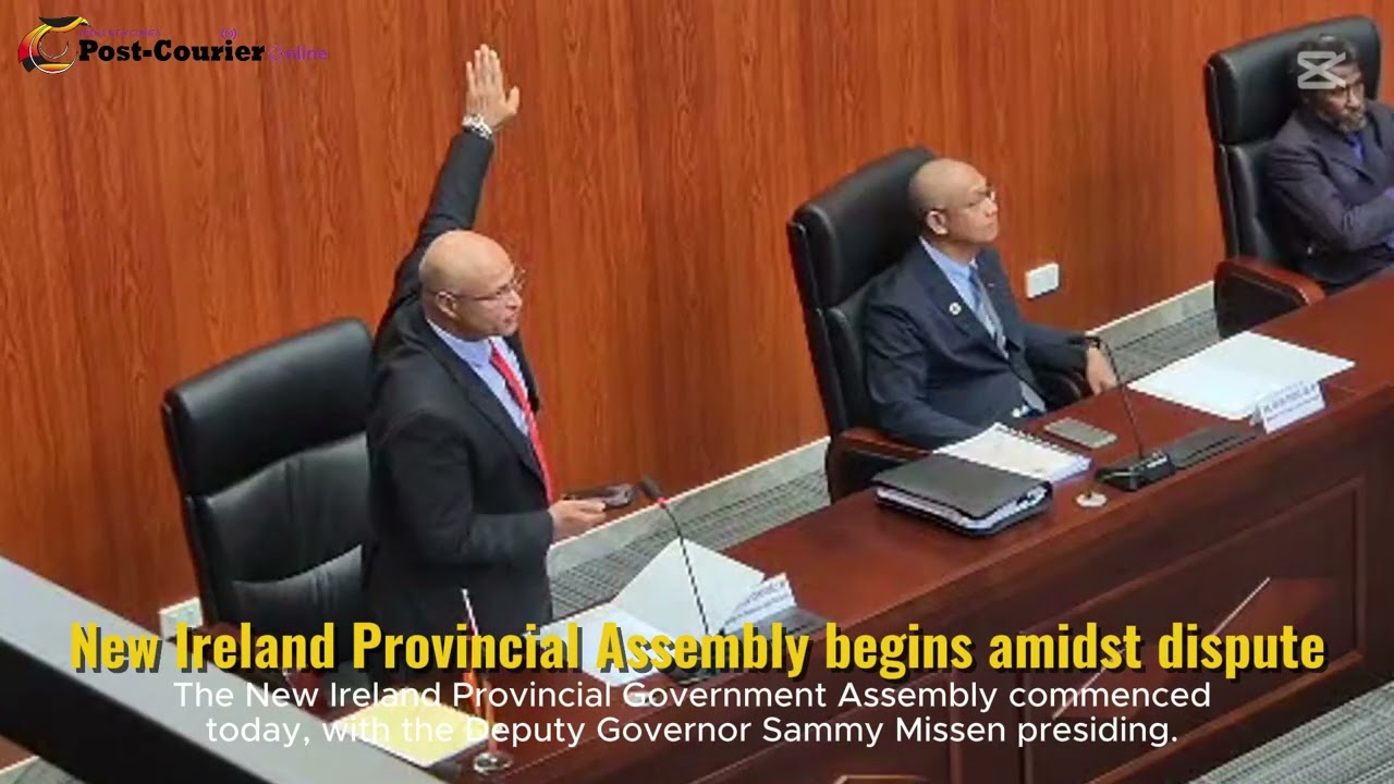 New Ireland Provincial Assembly begins amidst dispute
