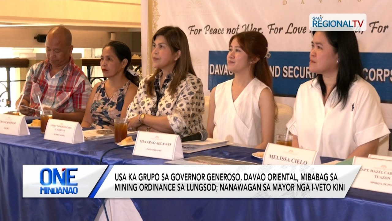 One Mindanao: Usa ka grupo sa Governor Generoso, Davao Oriental, mibabag sa mining ordinance