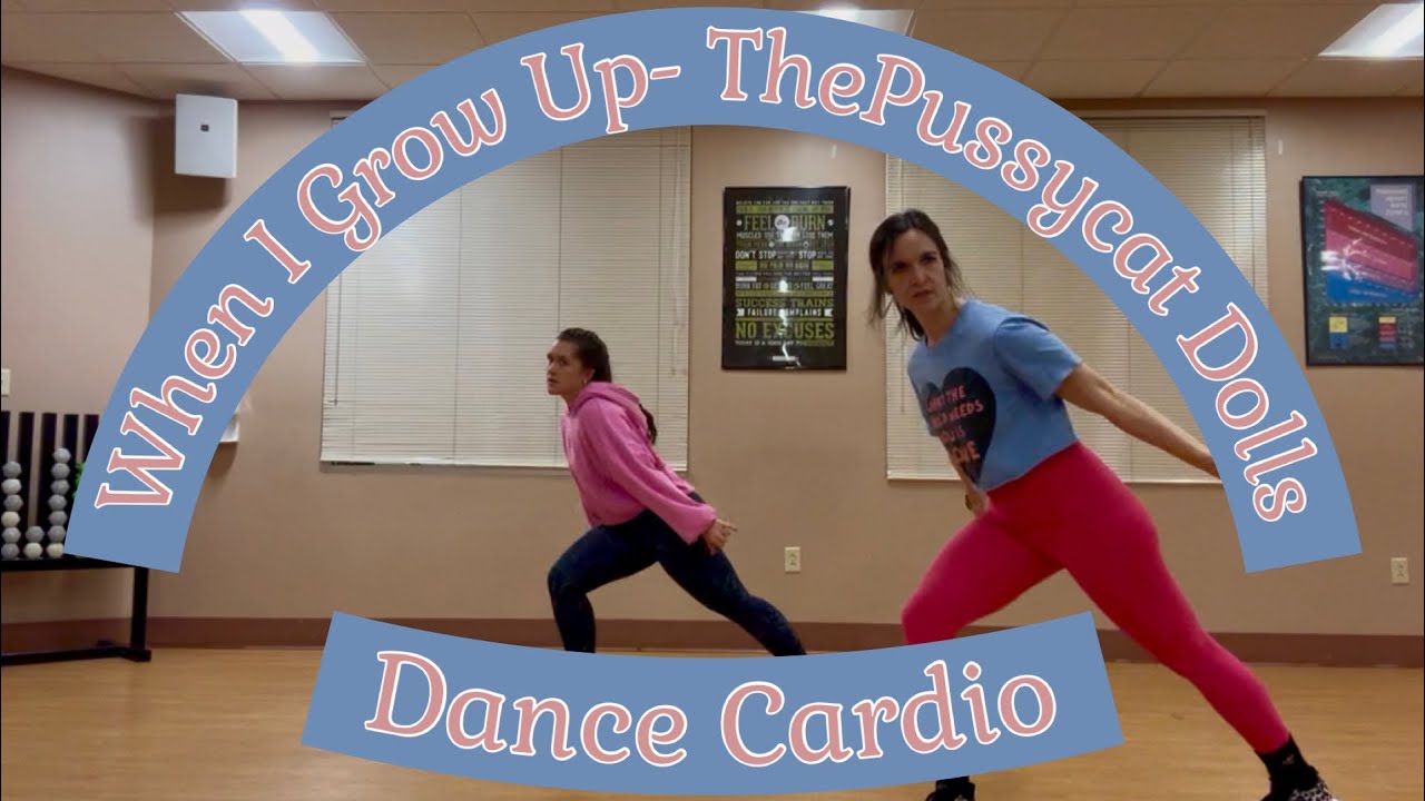 Dance Cardio: When I Grow Up- The Pussycat Dolls
