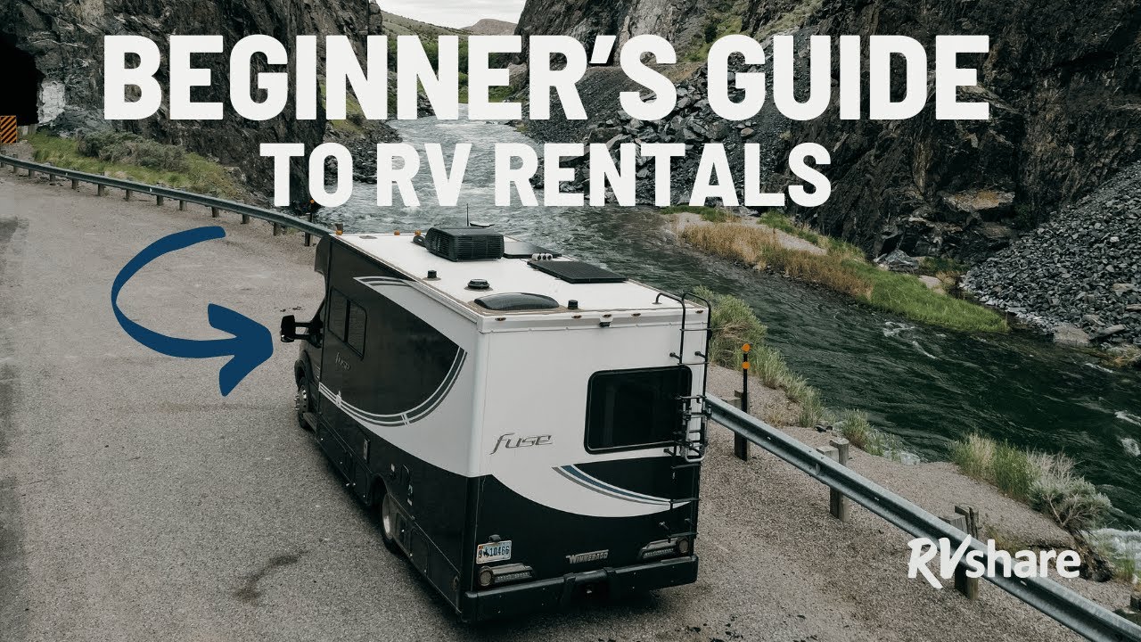 How to Rent an RV - A Beginners Guide to RV rentals