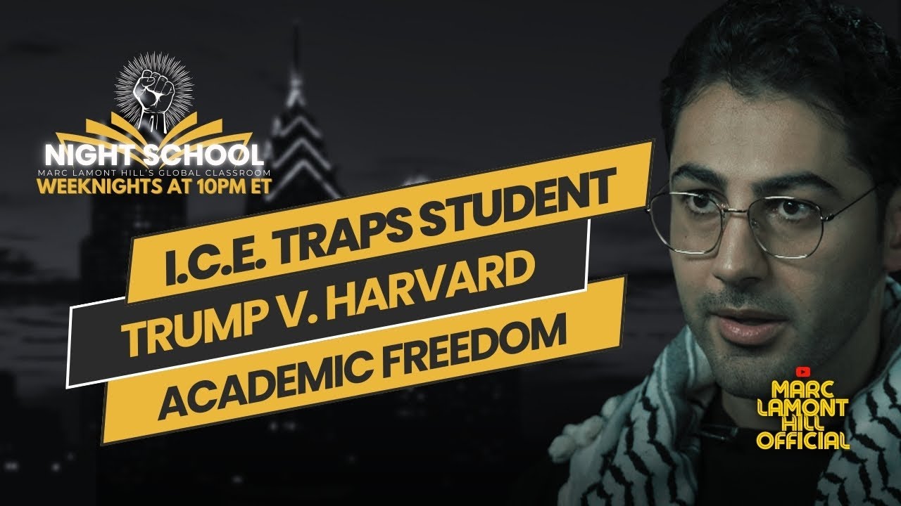 NIGHT SCHOOL: Columbia Student Snatched by ICE, Trump Threatens Harvard, Gaza Speech Crackdown