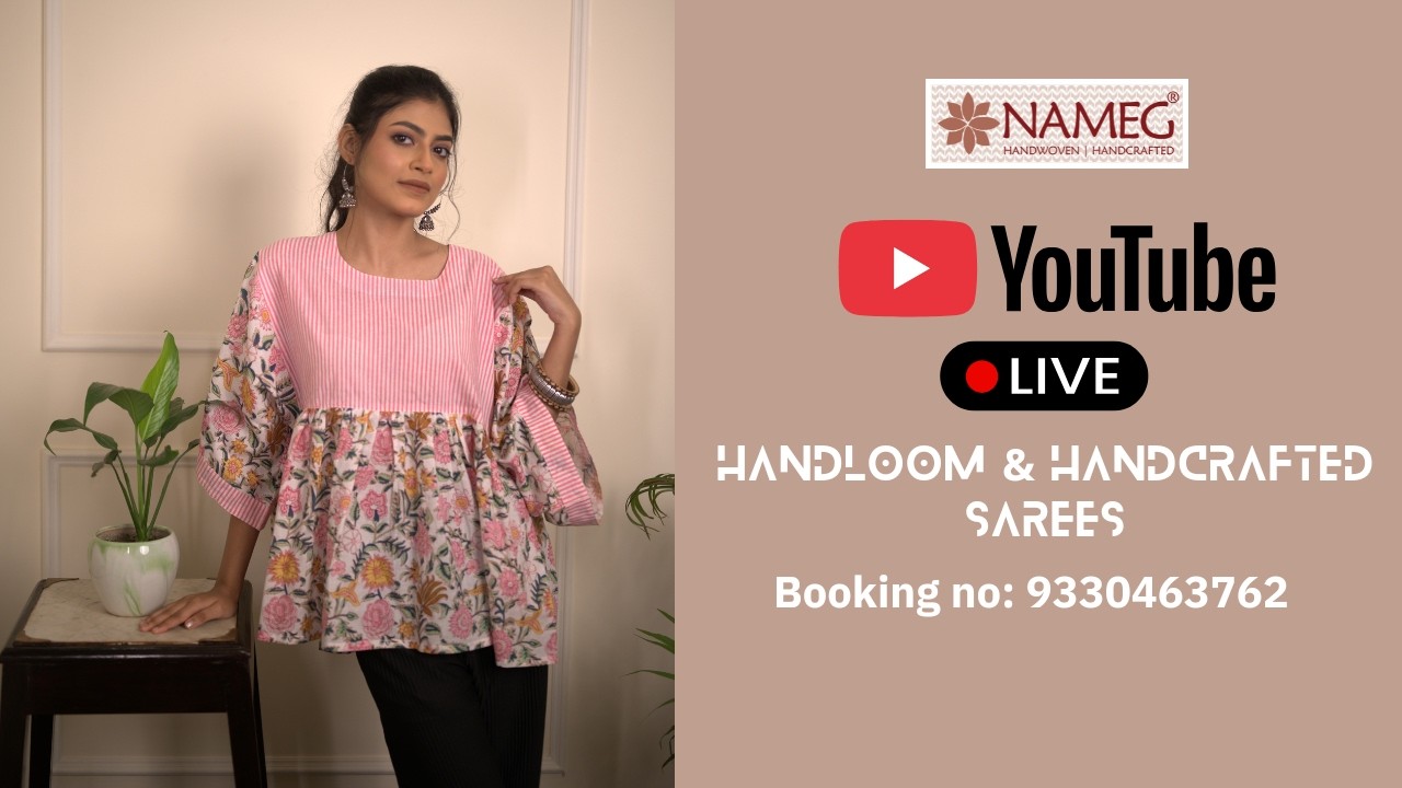 Comfortable tops | Summer dresses | Handloom & handcrafted sarees | Nameg