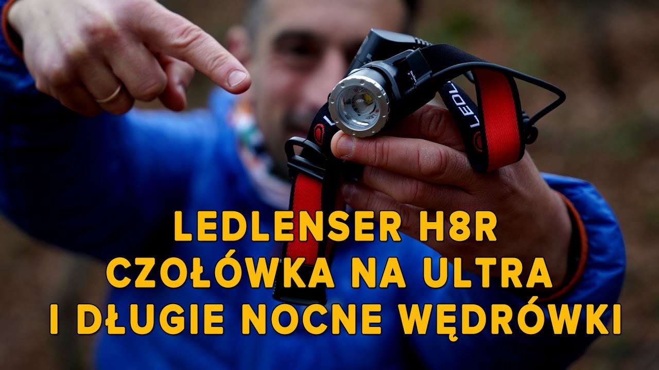 LedLenser H8R - test czołówki na ultra i długie nocne wędrówki