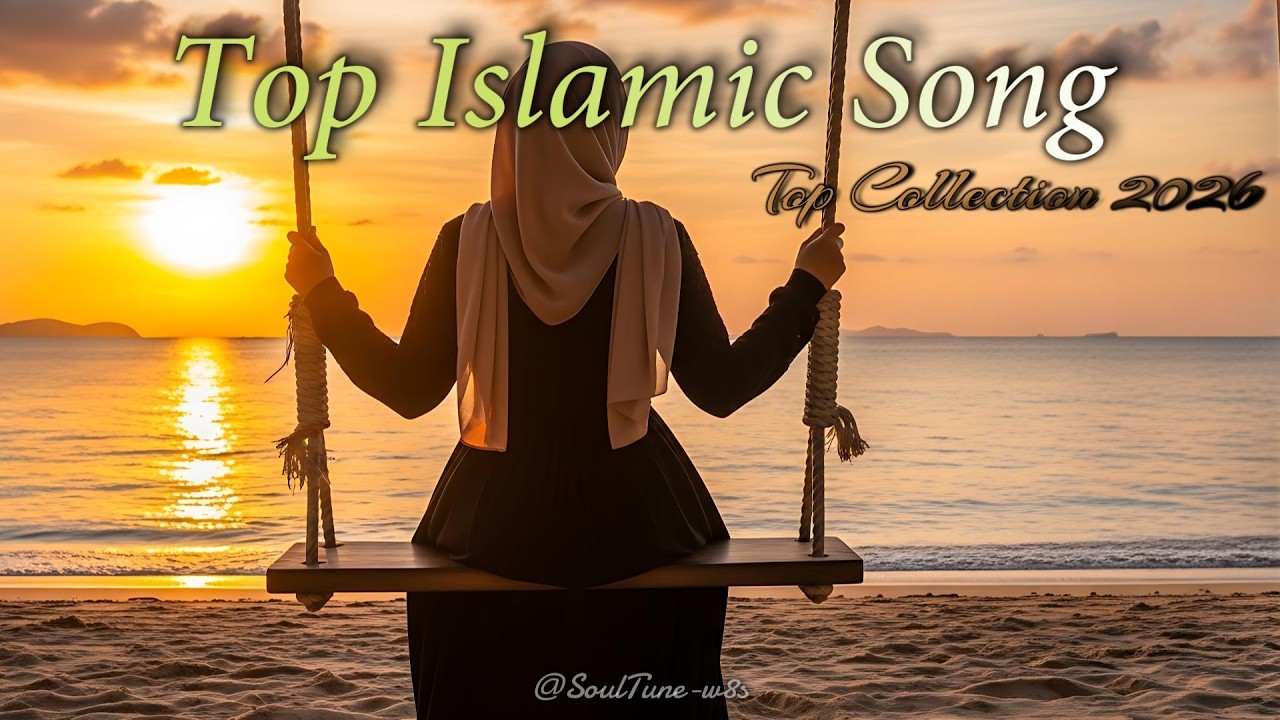 Top Islamic Song Healing Your Heart, One Melody at a Time | Trending Nasheed Collection 2026 🎧🎶