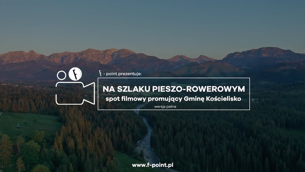 Gmina Kościelisko - Na szlaku pieszo-rowerowym. Spot -wersja pełna