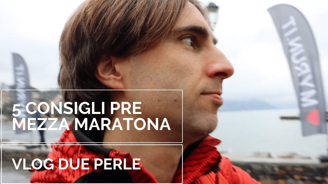 5 Consigli Prima della tua mezza maratona + Vlog Mezza Maratona delle due Perle
